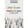Stratejik Boyutuyla Türkiye-ABD-İsrail İlişkileri