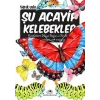 Şu Acayip Kelebekler