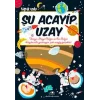 Şu Acayip Uzay