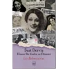 Suat Derviş: Efsane Bir Kadın ve Dönemi