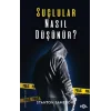 Suçlular Nasıl Düşünür?