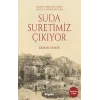 Suda Suretimiz Çıkıyor - Ankara Dereleri Üzerine Tarihi ve Güncel Bilgiler