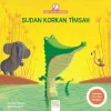 Sudan Korkan Timsah - Anne Tavuk Anlatıyor