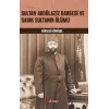 Sultan Abdülaziz Darbesi Ve Sabık Sultanın Ölümü