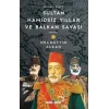 Sultan Hamidsiz Yıllar ve Balkan Savaşı - Selanik Düştü