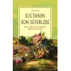 Sultanın Son Seferleri