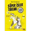 Süper İşler Takımı Temizlik Yapıyor