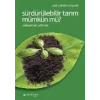 Sürdürülebilir Tarım Mümkün Mü?