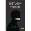 Sustuğum Yerden
