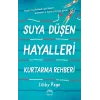 Suya Düşen Hayalleri Kurtarma Rehberi