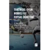 Taktiksel Oyun Modeli Futsal Öğretimi