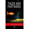 Tales and Fantasies