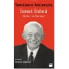 Tanıkların Anılarıyla İsmet İnönü