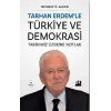 Tarhan Erdem’le Türkiye Ve Demokrasi Tarihimiz Üzerine Notlar