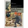 Tarih ve Uluslararası İlişkiler Perspektifinden Türk -Yunan İlişkileri 1821-2021