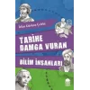 Tarihe Damga Vuran Bilim İnsanları