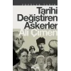 Tarihi Değiştiren Askerler