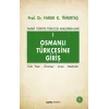 Tarihi Türkiye Türkçesi Araştırmaları 1 - Osmanlı Türkçesine Giriş