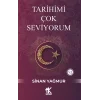 Tarihimi Çok Seviyorum