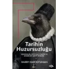 Tarihin Huzursuzluğu – Modernlik, Kültürel Pratik ve Gündelik Hayat Sorunu–