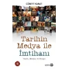 Tarihin Medya ile İmtihanı