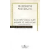 Tarihin Yaşam İçin Yararı ve Sakıncası- Zamana Aykırı Bakışlar