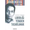 Tasarım, Teknoloji, İş ve Yaşamda Başarı İçin Liderliği Yeniden Tasarlamak