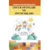 Tasarım Uygulama Örnekleriyle Çocuk Oyunları ve Oyuncakları
