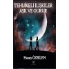 Tehlikeli İlişkiler - Aşk ve Gurur