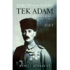 Tek Adam Mustafa Kemal 1881 – 1919  Cilt I