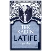 Tek Kadın Latife