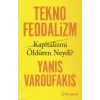 Teknofeodalizm; Kapitalizmi Öldüren Neydi?