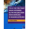 TFRS ve Yeni Türk Ticaret Kanunu Kapsamında İşletme Birleşmelerinin Değerlendirilmesi ve Muhasebeleştirilmesi