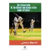 The Cricket Field Or The History and Science Of The Game Of Cricket