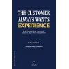 The Customer Always Wants Experience