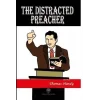 The Distracted Preacher
