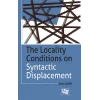 The Locality Conditions on Syntactic Displacement
