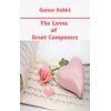 The Loves of Great Composers