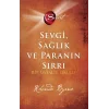 The Secret Sevgi, Sağlık ve Paranın Sırrı (Ciltli)