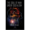 The Soul of Man under Socialism
