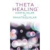 Theta Healing - Hastalıklar ve Rahatsızlıklar