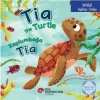 Tia The Turtle / Kaplumbağa Tia İngilizce Öğreniyorum (İki Dilli: İngilizce-Türkçe)