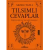 Tılsımlı Cevaplar;Bildiğin Tüm Yolları Unut! Rota Yeniden Oluşturuluyor...