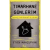 Tımarhane Günlerim