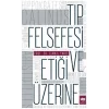 Tıp Felsefesi ve Etiği Üzerine