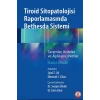 Tiroid Sitopatolojisi Raporlamasında Bethesda Sistemi