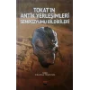 Tokatın Antik Yerleşimleri Sempozyumu Bildirileri