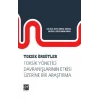 Toksik Örgütler, Toksik Yönetici Davranışlarının Etkisi Üzerine Bir Araştırma