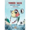 Tombik Balık Mutluluk Peşinde
