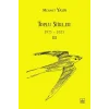 Toplu Şiirler - 1975-2025 - III